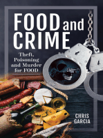 Food and Crime: Theft, Poisoning and Murder for Food