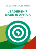 Leadership Made In Africa: An Anthology of Leadership Articles and Perspectives for Practitioners