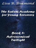 Book 5: Astronomical Twilight: The Salem Academy for Young Sorcerers, #5