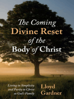 The Coming Divine Reset of the Body of Christ: Living in Simplicity and Purity to Christ as God’s Family