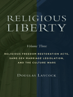 Religious Liberty, Volume 3: Religious Freedom Restoration Acts, Same-Sex Marriage Legislation, and the Culture Wars