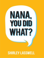 Nana, You Did What?