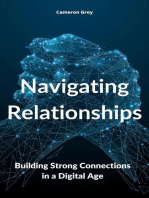 NAVIGATING RELATIONSHIPS: Building Strong Connections in a Digital Age