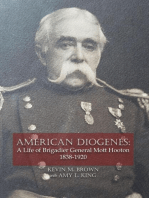 AMERICAN DIOGENES: A Life of Brigadier General Mott Hooton, 1838-1920