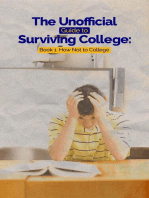 The Unofficial Guide to Surviving College: Book 1: How Not to College