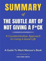 Summary of The Subtle Art of Not Giving a F*ck: A Counterintuitive Approach to Living a Good Life | A Guide To Mark Manson's Book