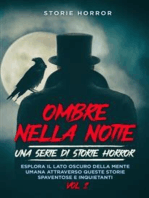 Ombre nella notte: una serie di storie horror Vol.2: Esplora il lato oscuro della mente umana attraverso queste storie spaventose e inquietanti