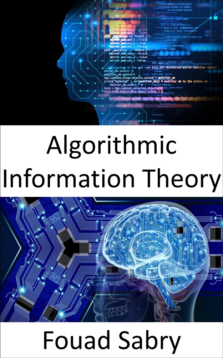 Algorithmic Information Theory by Fouad Sabry (Ebook) - Read free for ...