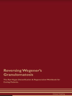 Reversing Wegener's Granulomatosis The Raw Vegan Detoxification & Regeneration Workbook for Curing Patients.