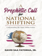 A Prophetic Call for National Shifting: An Understanding of the Time and Seasons and Taking the Necessary Actions to Seize Them