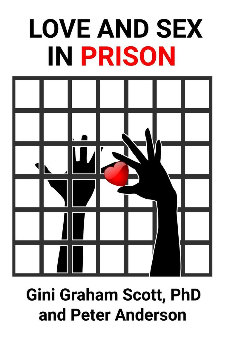 Love and Sex in Prison by Gini Graham Scott PhD - Ebook | Scribd