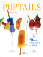 Poptails: 60 Boozy Treats Served on a Stick