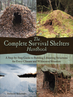 The Complete Survival Shelters Handbook: A Step-by-Step Guide to Building Life-saving Structures for Every Climate and Wilderness Situation