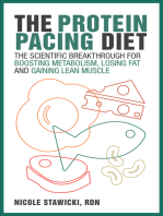 The Protein Pacing Diet: The Scientific Breakthrough for Boosting Metabolism, Losing Fat and Gaining Lean Muscle