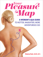 Your Pleasure Map: A Women's Q&A Guide to Hotter, Naughtier, More Adventurious Sex