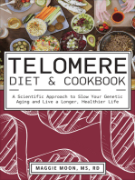 Telomere Diet & Cookbook: A Scientific Approach to Slow Your Genetic Aging and Live a Longer, Healthier Life
