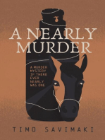 A Nearly Murder: A Murder Mystery If There Ever Nearly Was One