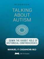 Talking About Autism: 1. Down the Rabbit Hole of Historical Controversies