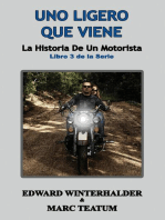 Uno Ligero Que Viene: La Historia De Un Motorista (Libro 3 de la Serie)