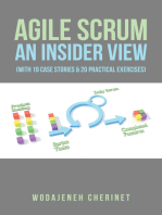 Agile Scrum An Insider View: (With 19 Case Stories & 20 Practical Exercises)