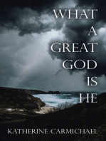 WHAT A GREAT GOD IS HE
