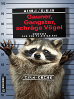 Gauner, Gangster, schräge Vögel: Kurioses aus dem Polizeialltag