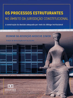 Os processos estruturantes no âmbito da jurisdição constitucional: a construção da decisão adequada por meio do diálogo institucional