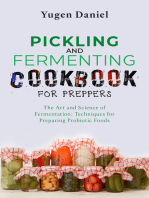 Pickling and Fermenting Cookbook for Preppers: The Art and Science of Fermentation: Techniques for Preparing Probiotic Foods