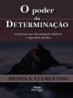 O Poder da Determinação:  transforme sua vida atingindo objetivos e superando desafios