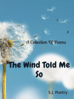 The Wind Told Me So: A Collection Of Poems