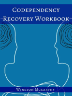 CODEPENDENCY RECOVERY WORKBOOK: A Step-by-Step Guide to Healing and Reclaiming Your Independence (2023 Beginner Crash Course)