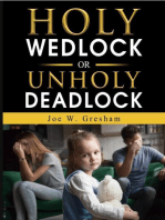 Holy Wedlock or Unholy Deadlock
