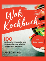 Wok Kochbuch: 100 der besten Rezepte aus der asiatischen Küche. Lecker und einfach! Inkl. Nährwerte. Wok Rezeptbuch- Wok Rezepte.