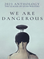 We Are Dangerous: The League of Utah Writers Anthology Series, #4