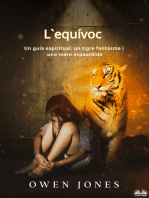 L'Equívoc: Un Guía Espiritual, Un Tigre Fantasma I Una Mare Espaordida