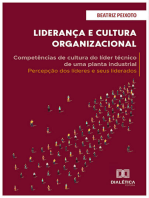 Liderança e Cultura Organizacional: competências de cultura do líder técnico de uma planta industrial: percepção dos líderes e seus liderados