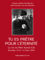 Tu es prêtre pour l'éternité: La vie du père Xavier Eïd Bruxelles 1919 - Le Caire 2009