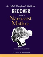 An Adult Daughter’s Guide to Recover from a Narcissist Mother: Heal from Childhood Trauma of an Emotionally Destructive and Toxic Relationship with Your Mother