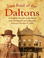Last Raid of the Daltons: A Reliable Recital of the Battle with the Bandits at Coffeyville, Kansas, October 5, 1892