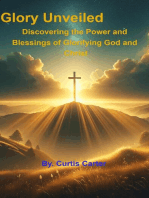 The Glory Unveiled: Discovering the Power and Blessings of Glorifying God and Christ