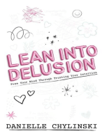 Lean Into Delusion