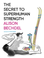 The Secret to Superhuman Strength