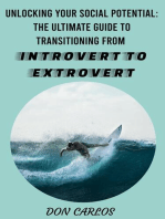 Unlocking Your Social Potential: The Ultimate Guide to Transitioning from Introvert to Extrovert