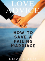 How to Save a Failing Marriage: Love Advice, #1