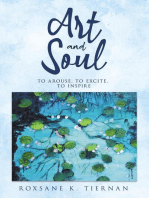 ART and SOUL: to arouse, to excite, to inspire