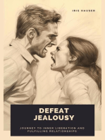 Defeat Jealousy: Journey to inner liberation and fulfilling relationships