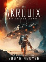 The Akrouix: Into the New Cosmos (A Futuristic Alien Invasion Sci-Fi Thriller)