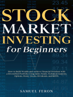 Stock Market Investing for Beginners: How to Build Wealth and Achieve Financial Freedom with a Diversified Portfolio Using Index Funds, Technical Analysis, Options, Penny Stocks, Dividends, and REITS.