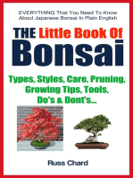 The Little Book Of Bonsai: Types, Styles, Care, Pruning, Growing Tips, Tools, Does and Dont's