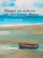 Wasser ist sicherer als das Land, Mama